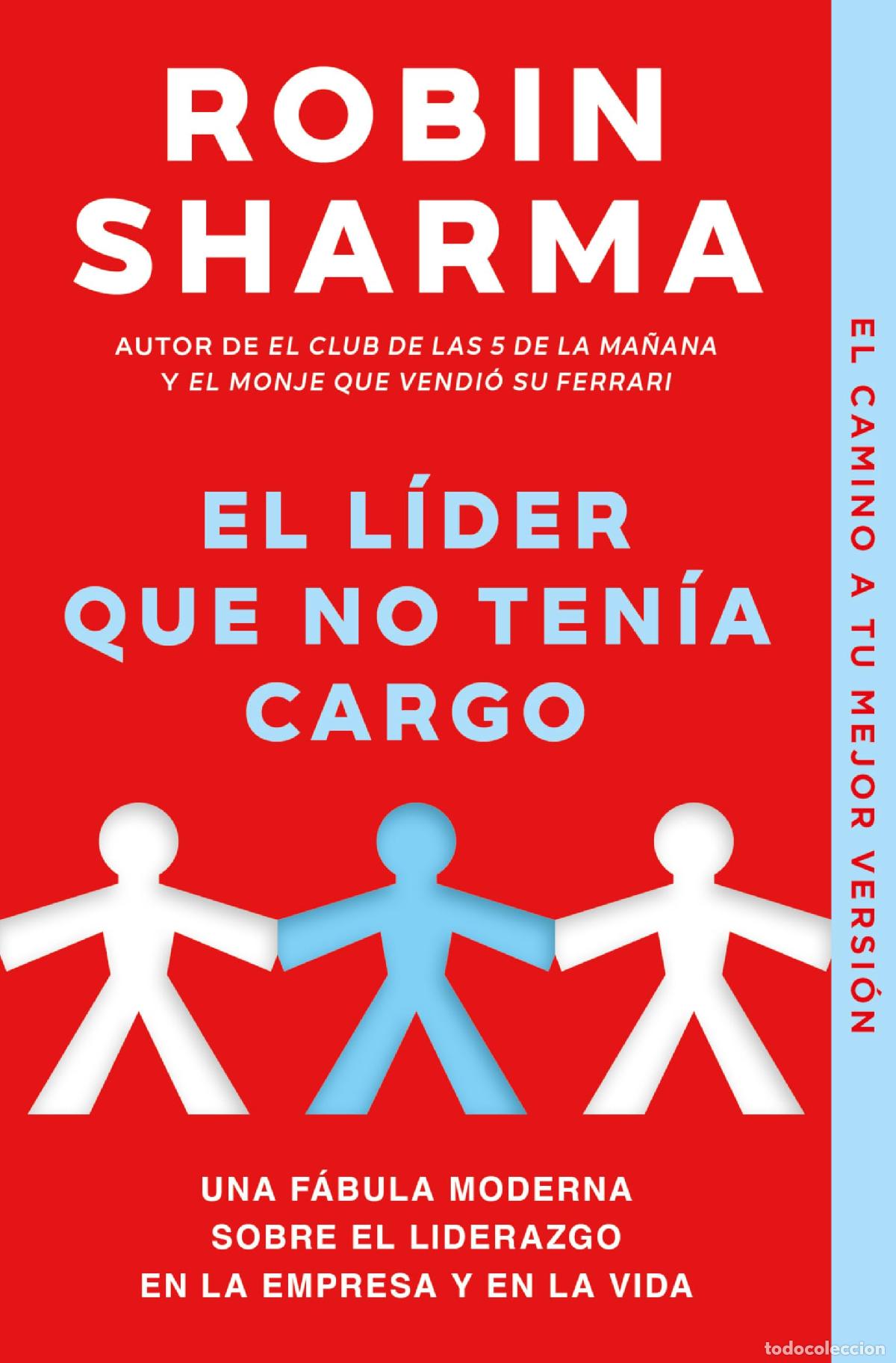 Second hand books: El l&iacute;der que no ten&iacute;a cargo: Una f&aacute;bula moderna sobre el liderazgo en la empresa y en la vida (Clave