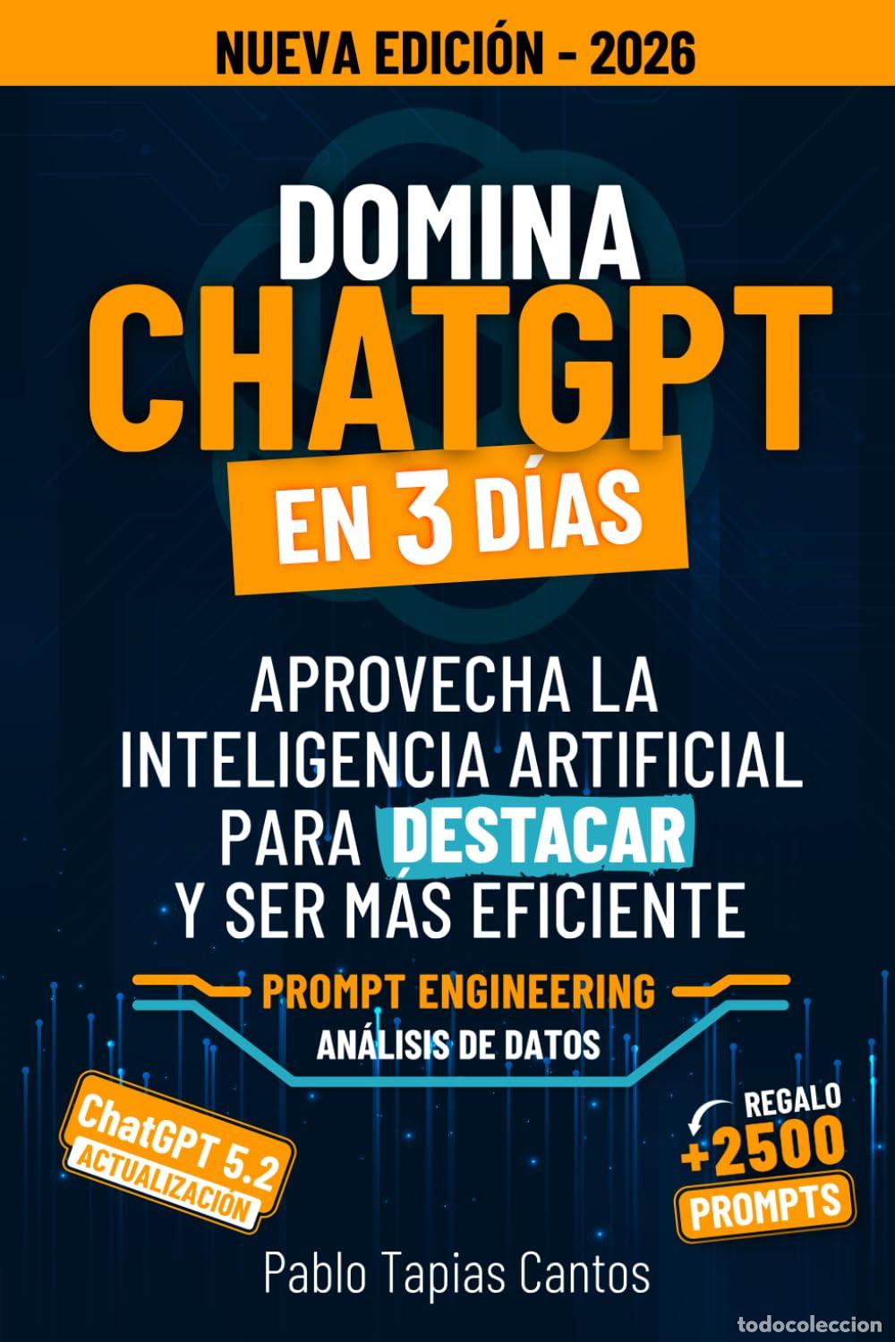 Livres d'occasion: DOMINA CHATGPT EN 3 D&Iacute;AS: Aprovecha La Inteligencia Artificial Para Destacar Y Ser M&aacute;s Eficiente
