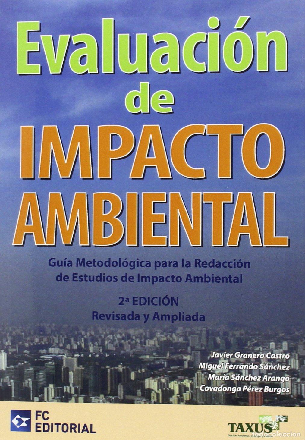 Livres d'occasion: Evaluaci&oacute;n de Impacto Ambiental: Gu&iacute;a Metodol&oacute;gica para la Redacci&oacute;n de Estudios de Impacto Ambienta