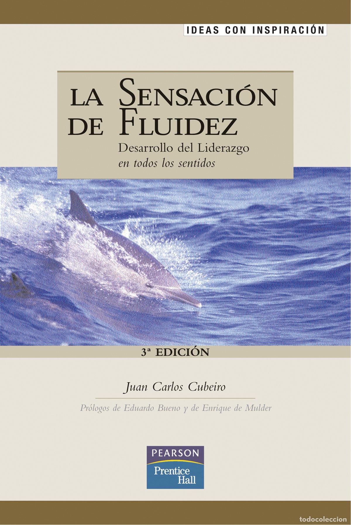 Libros de segunda mano: La sensaci&oacute;n de fluidez: desarrollo del liderazgo en todos los sentidos (Ideas con inspiraci&oacute;n)