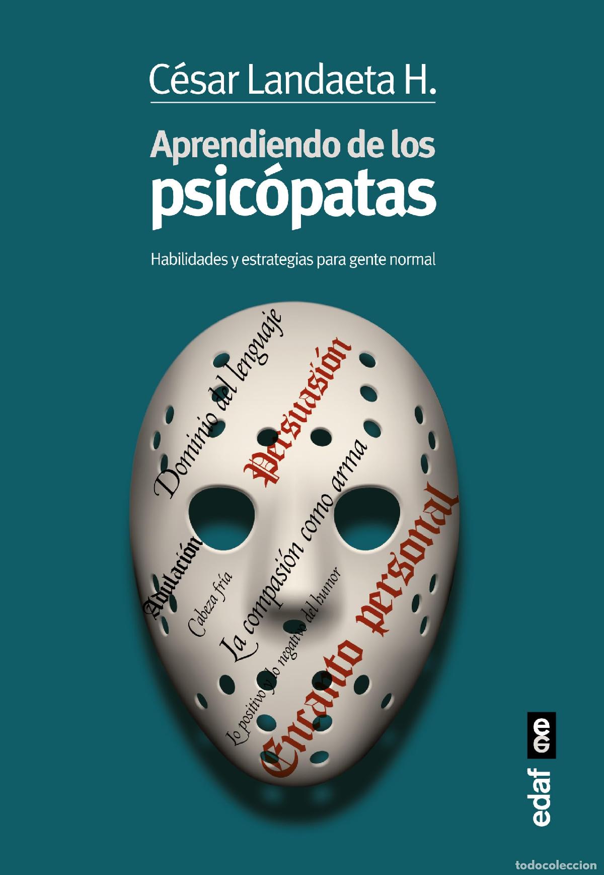 Libros de segunda mano: APRENDIENDO DE LOS PSIC&Oacute;PATAS. HABILIDADES Y ESTRATEGIAS PARA LA GENTE NORMAL (Psicolog&iacute;a y autoayud