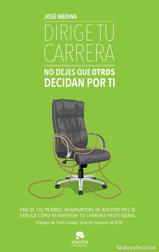 Livres d'occasion: Dirige tu carrera: No dejes que otros decidan por ti (Alienta)