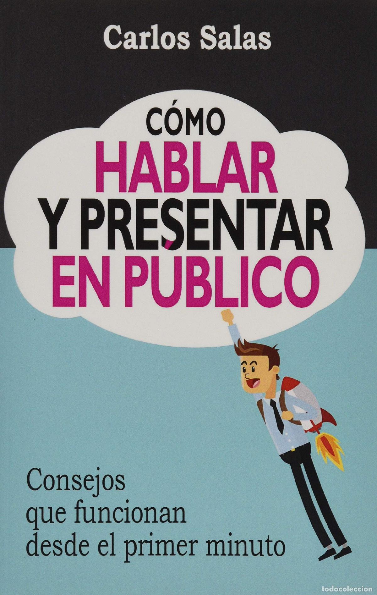 Livres d'occasion: C&oacute;mo Hablar y Presentar en P&uacute;blico: Consejos que funcionan desde el primer minuto
