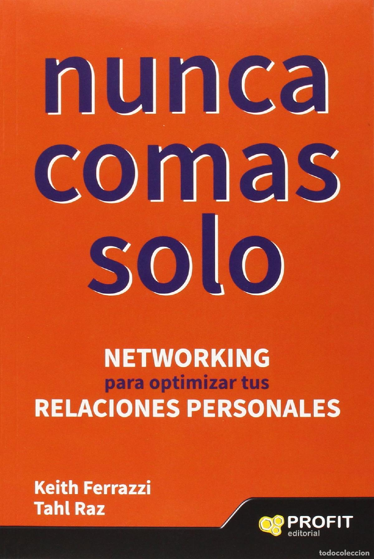 Libros de segunda mano: Nunca comas solo: Networking para optimizar tus relaciones personales (SIN COLECCION)