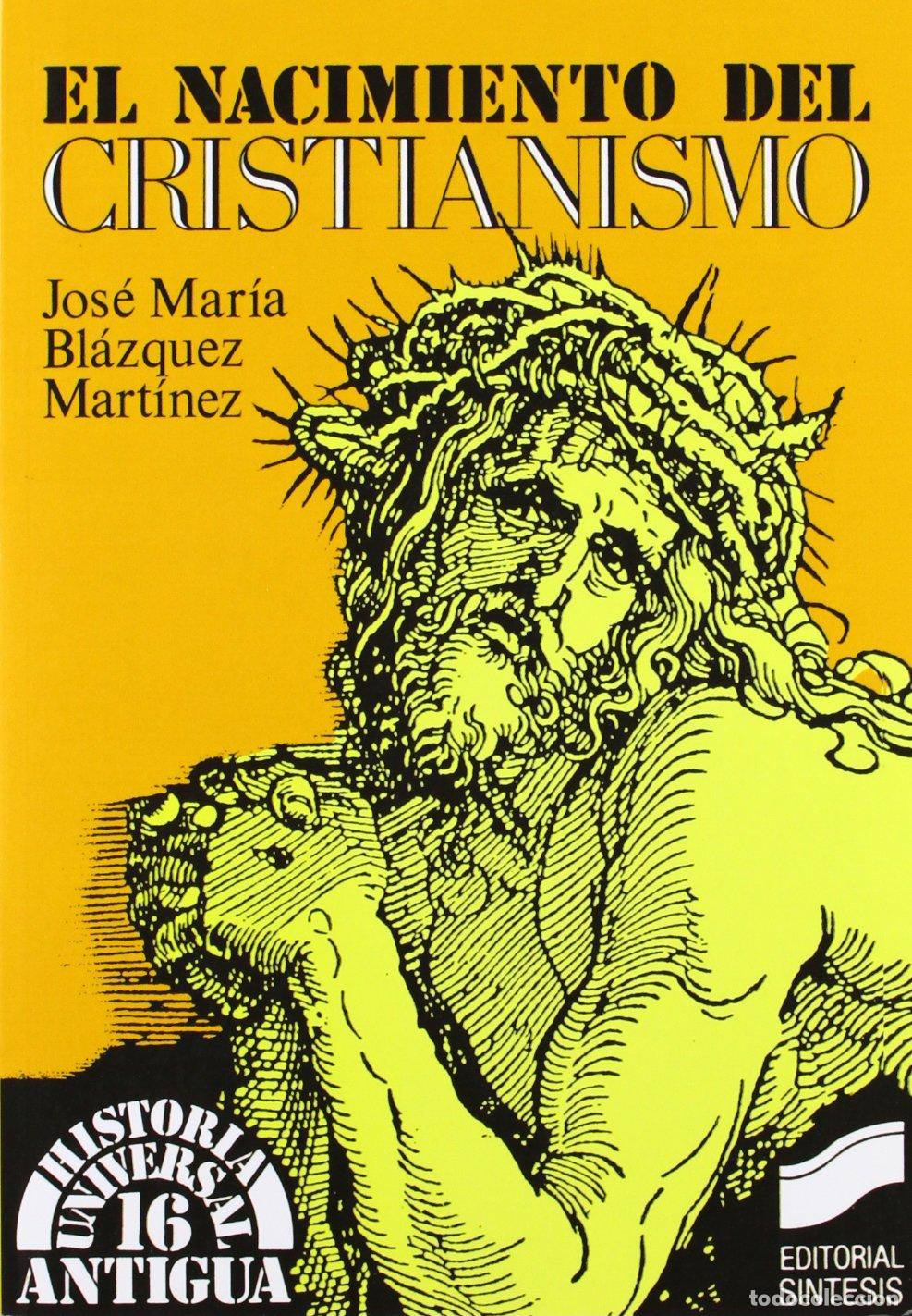 Libros de segunda mano: El nacimiento del cristianismo: 16 (Historia universal. Antigua)