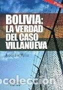 Libros de segunda mano: Bolivia. La Verdad Del Caso Villanueva