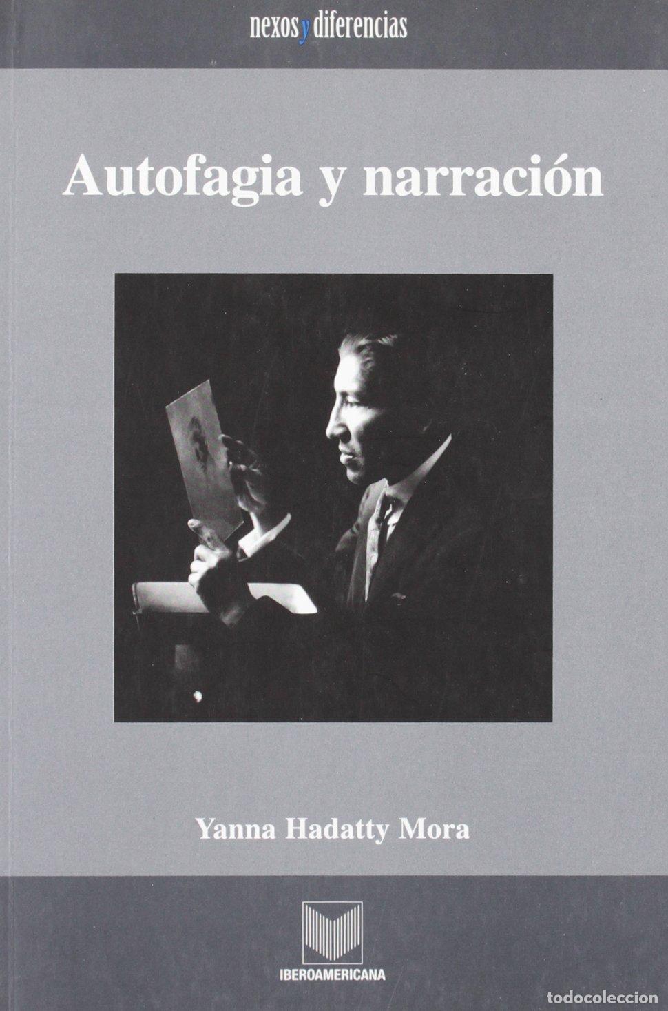 Second hand books: Autofagia y narraci&oacute;n. Estrategias de representaci&oacute;n en la narrativa iberoamericana de vanguardia, 1