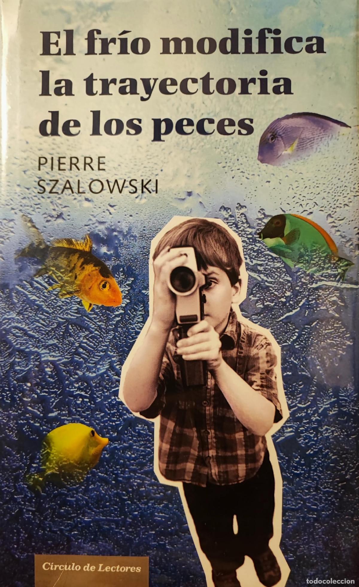 Libri di seconda mano: El Fr&iacute;o Modifica La Trayectoria De Los Peces