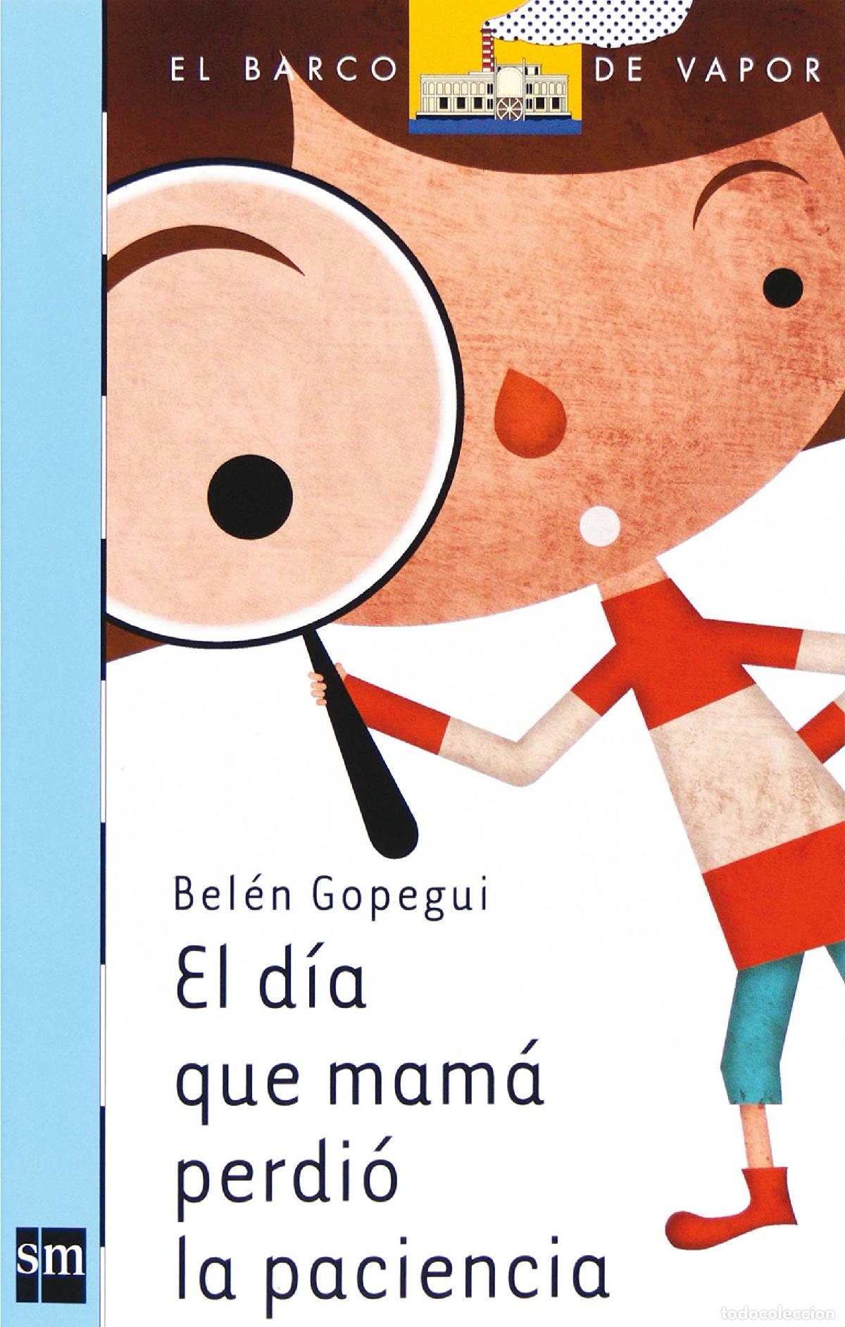 Libros de segunda mano: El d&iacute;a que mam&aacute; perdi&oacute; la paciencia: 150 (El Barco de Vapor Azul)