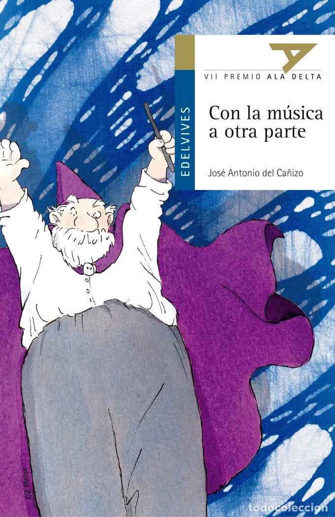 Libros de segunda mano: Con la m&uacute;sica a otra parte: 10 (Ala Delta - Serie azul)