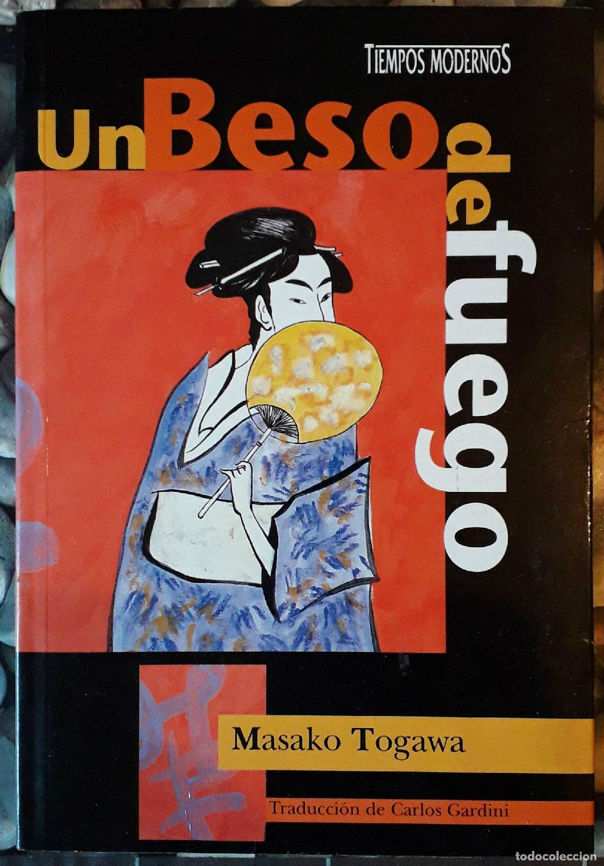Libros de segunda mano: Un beso de fuego - TOGAWA, Masako.-