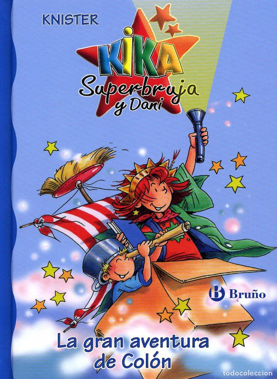 Livres d'occasion: La gran aventura de Col&oacute;n (Castellano - A PARTIR DE 6 A&Ntilde;OS - PERSONAJES Y SERIES - Kika Superbruja y