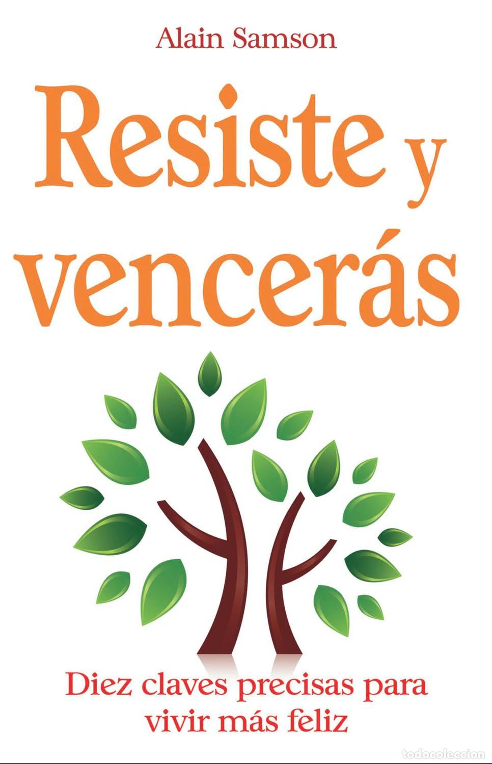 Libros de segunda mano: Resiste y vencer&aacute;s: Diez claves precisas para vivir m&aacute;s feliz