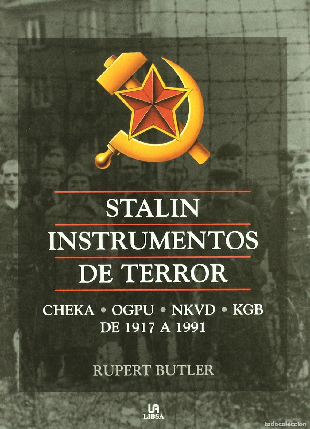 Libros de segunda mano: Stalin Instrumentos de Terror: Cheka, OGPU, NKVD, KGB de 1917 a 1991 (Datos Hist&oacute;ricos)