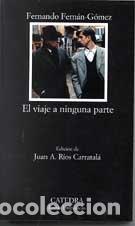 Libri di seconda mano: El viaje a ninguna parte: 530 (Letras Hisp&aacute;nicas)