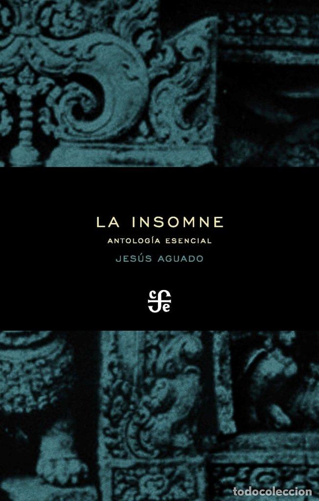 Gebrauchte B&uuml;cher: LA INSOMNE Antolog&iacute;a Esencial (Poesia (fce))
