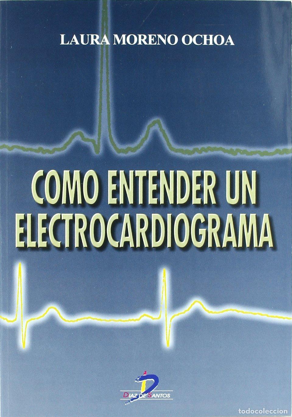 Libros de segunda mano: C&oacute;mo entender un electrocardiograma (SIN COLECCION)