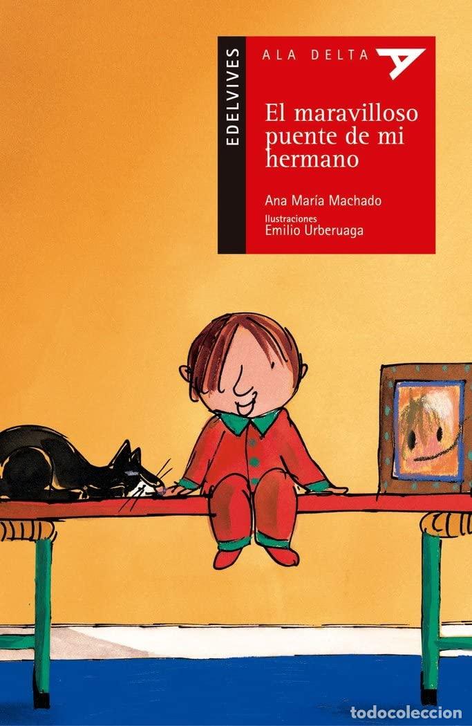 Libri di seconda mano: El maravilloso puente de mi hermano: 45 (Ala Delta - Serie roja)