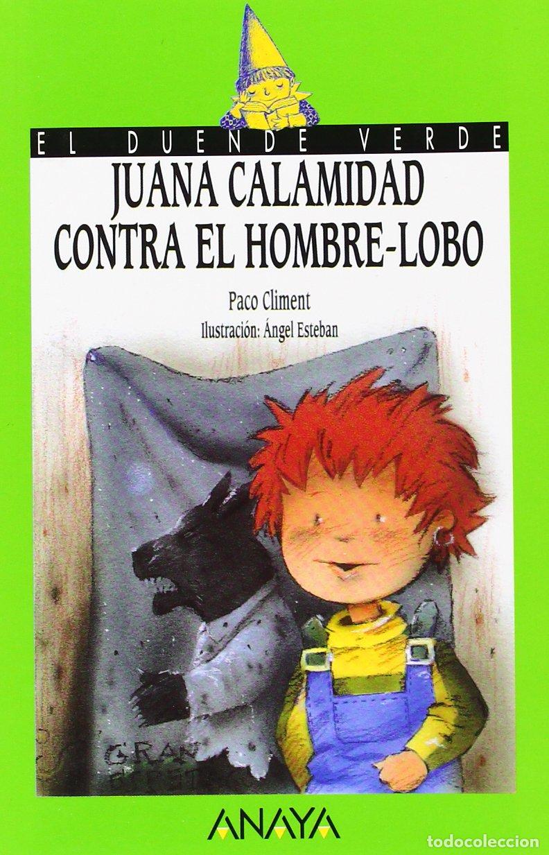 Gebrauchte B&uuml;cher: 83. Juana Calamidad contra el hombre-lobo (Libros Infantiles - El Duende Verde)