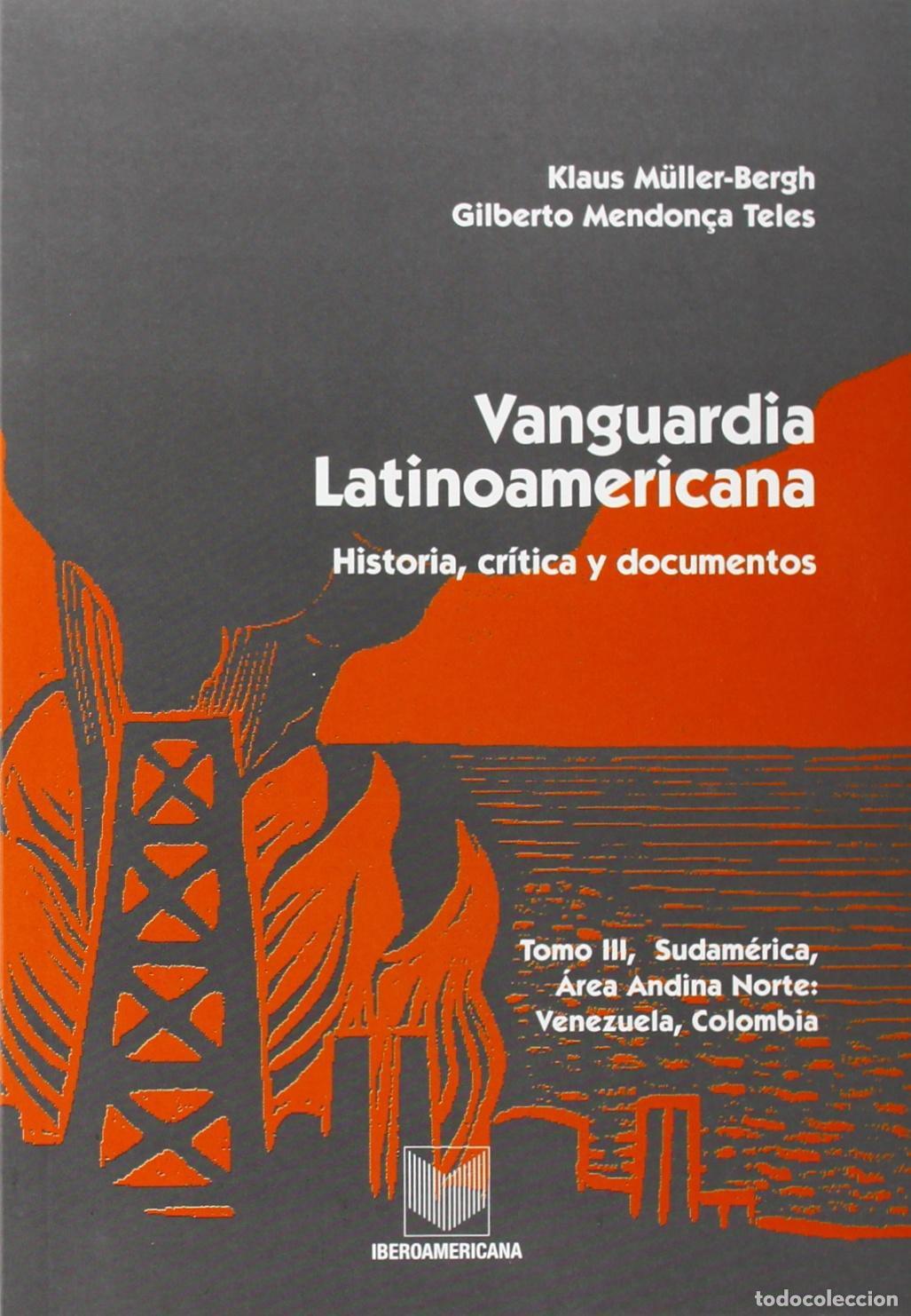 Livres d'occasion: Vanguardia latinoamericana. Tomo III. Historia, cr&iacute;tica y documentos. Sudam&eacute;rica. Area andina norte,