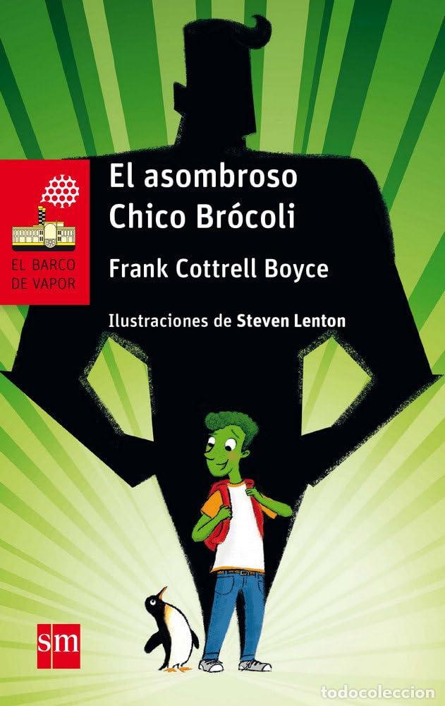 Libri di seconda mano: El asombroso Chico Br&oacute;coli: 232 (El Barco de Vapor Roja)