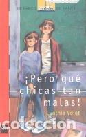 Libri di seconda mano: &iexcl;Pero qu&eacute; chicas tan malas!: 104 (El Barco de Vapor Roja)