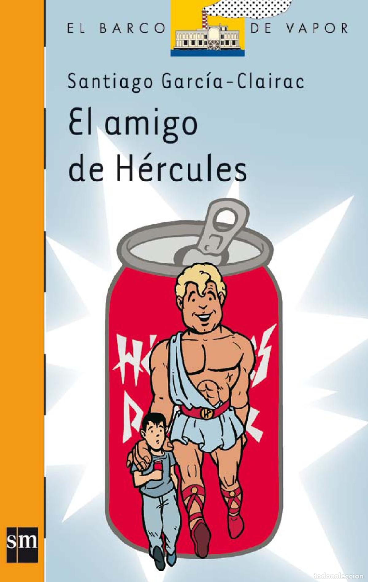 Libri di seconda mano: El amigo de H&eacute;rcules: 166 (El Barco de Vapor Naranja)