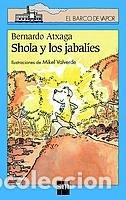 Gebrauchte B&uuml;cher: Shola y los jabal&iacute;es: 106 (El Barco de Vapor Azul)
