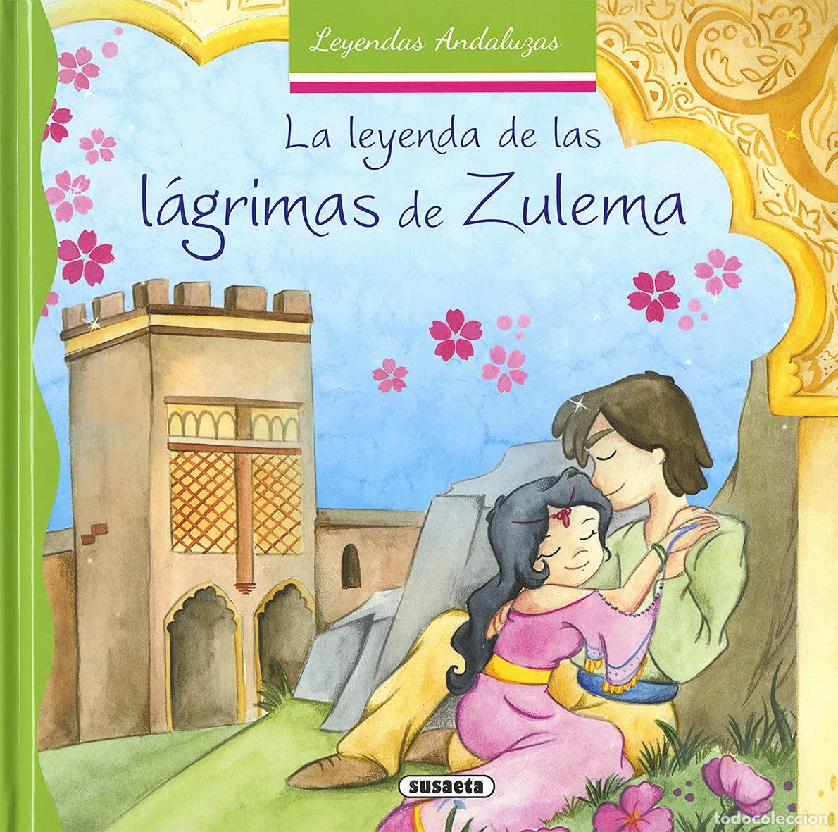 Gebrauchte B&uuml;cher: La Leyenda De Las L&aacute;grimas De Zulema (Leyendas andaluzas)