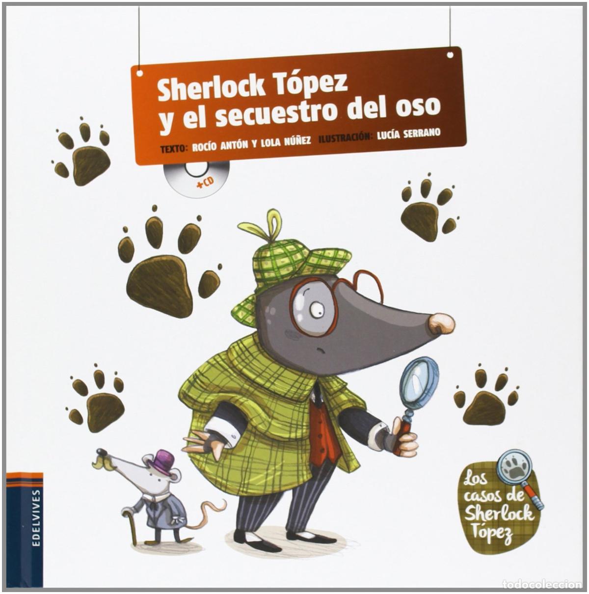 Libri di seconda mano: Sherlock T&oacute;pez y el secuestro del oso: 1 (Los casos de Sherlock T&oacute;pez)