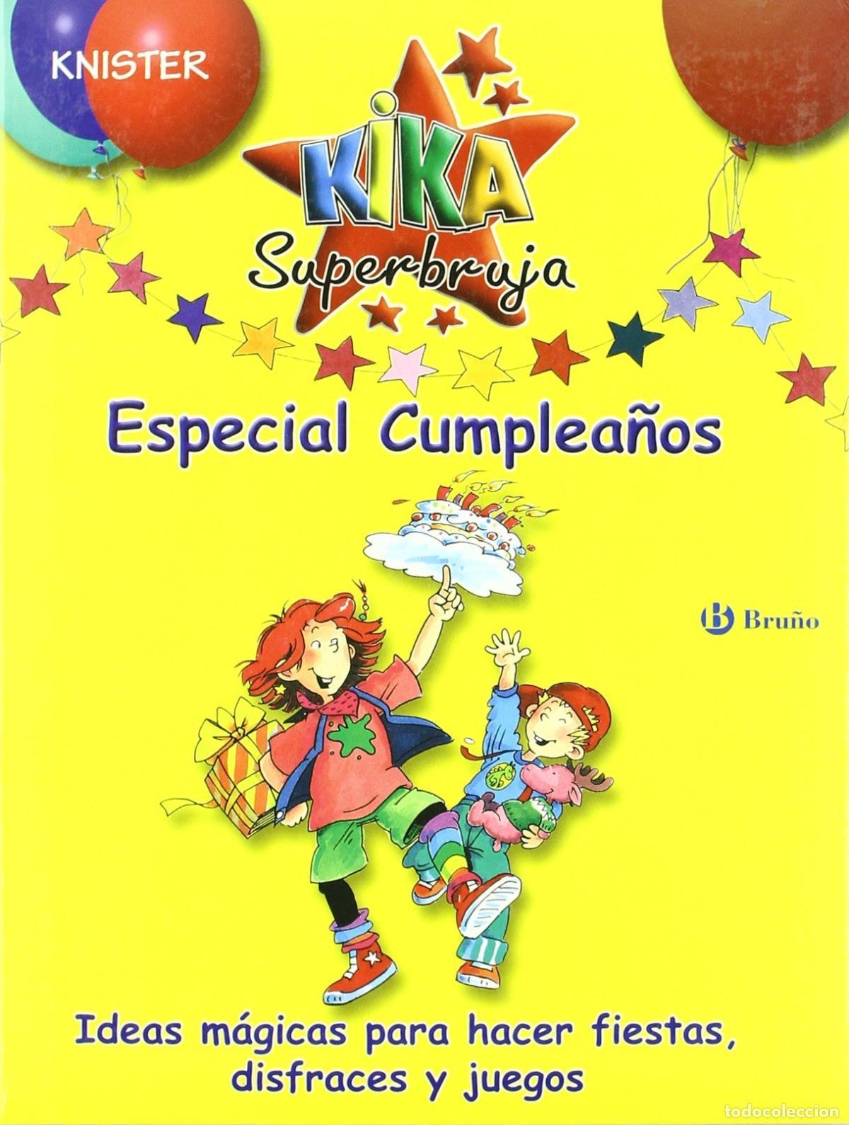 Gebrauchte B&uuml;cher: Kika Superbruja Especial Cumple&ntilde;os (Castellano - A Partir De 8 A&ntilde;os - Personajes - Kika Superbruja)