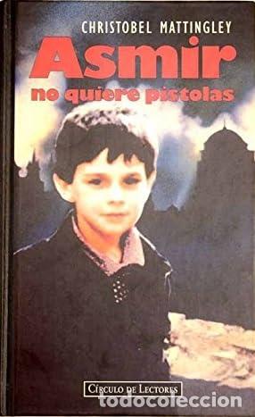 Libros de segunda mano: Asmir No Quiere Pistolas - Foto 1