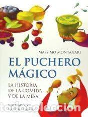 Libros de segunda mano: El puchero m&aacute;gico : la historia de la comida y de la mesa - Foto 1