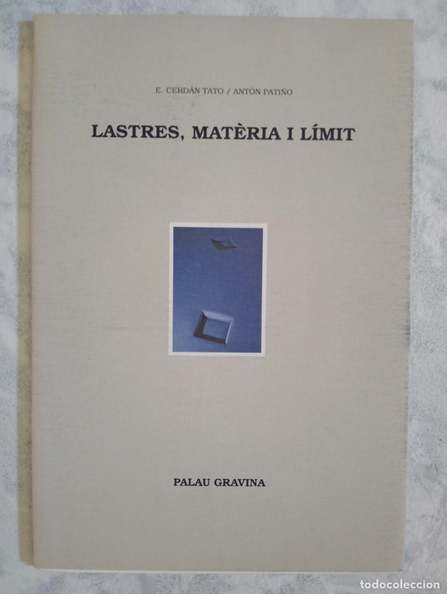Libri di seconda mano: E. Cerd&aacute;n Tato - Ant&oacute;n Pati&ntilde;o. Lastres, Mat&eacute;ria i L&iacute;mit