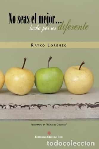 Gebrauchte B&uuml;cher: No seas el mejor? lucha por ser diferente (SIN COLECCION)