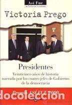 Libros de segunda mano: Presidentes - Victoria PREGO - Foto 1