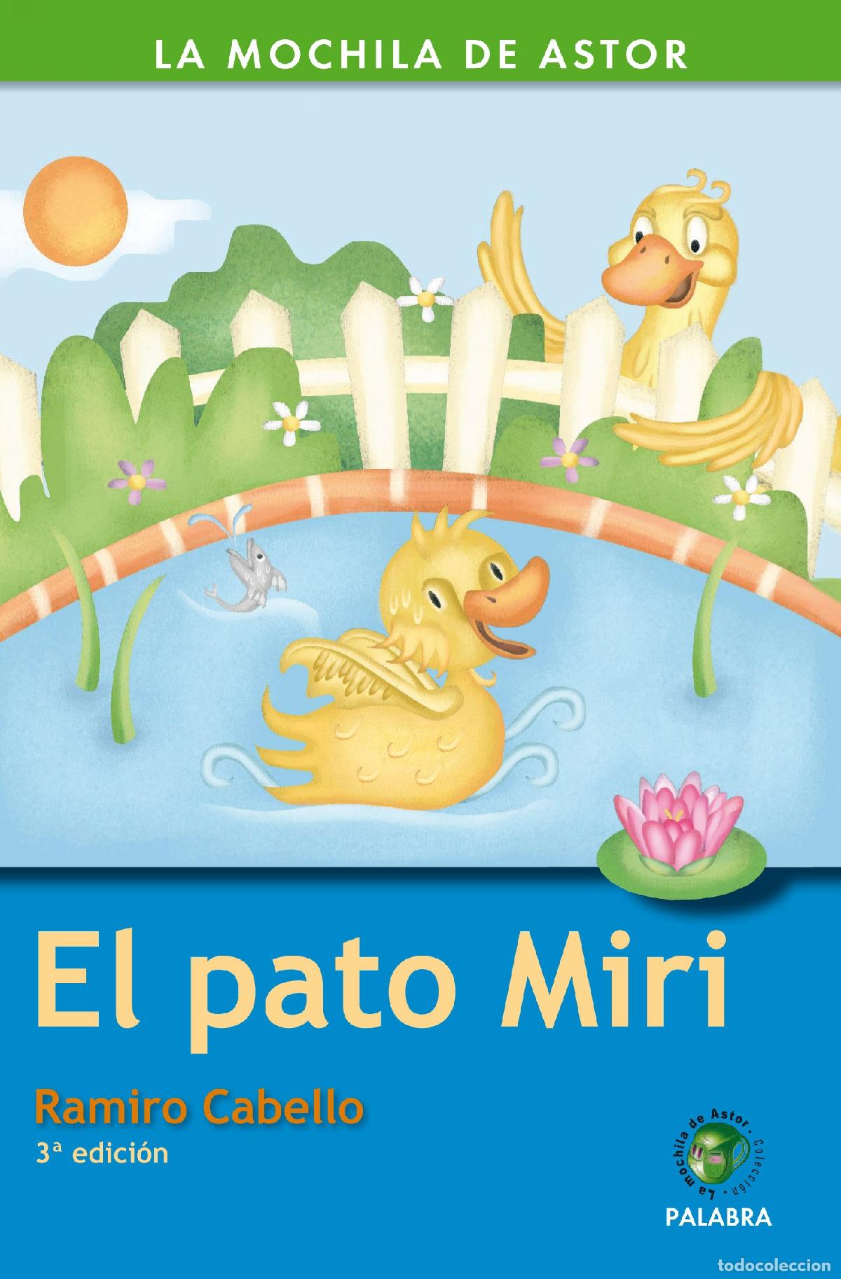 Libros de segunda mano: El Pato Miri (La Mochila de Astor)
