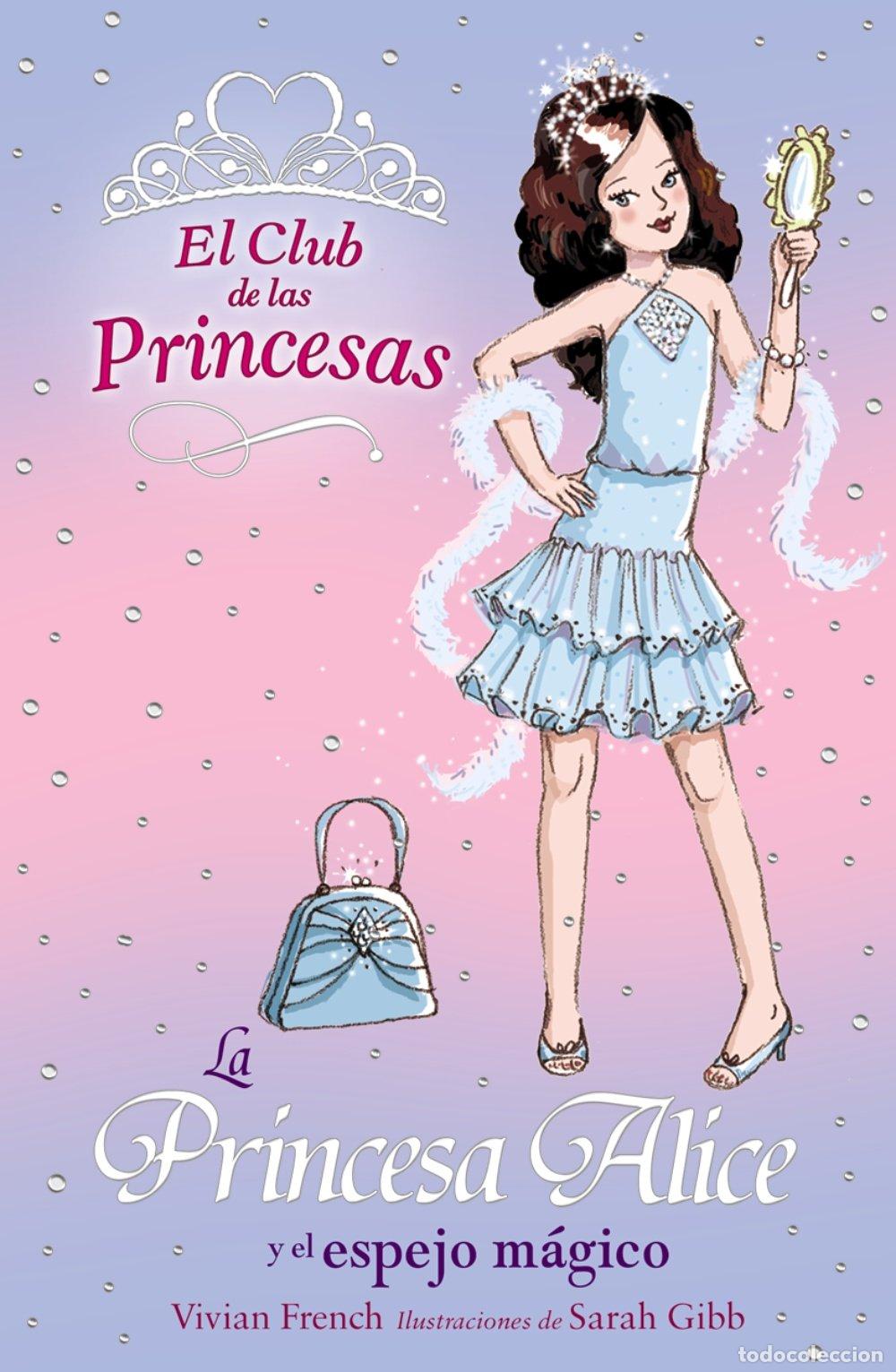 Gebrauchte B&uuml;cher: La Princesa Alice y el espejo m&aacute;gico (Literatura Infantil (6-11 A&ntilde;os) - El Club De Las Princesas)