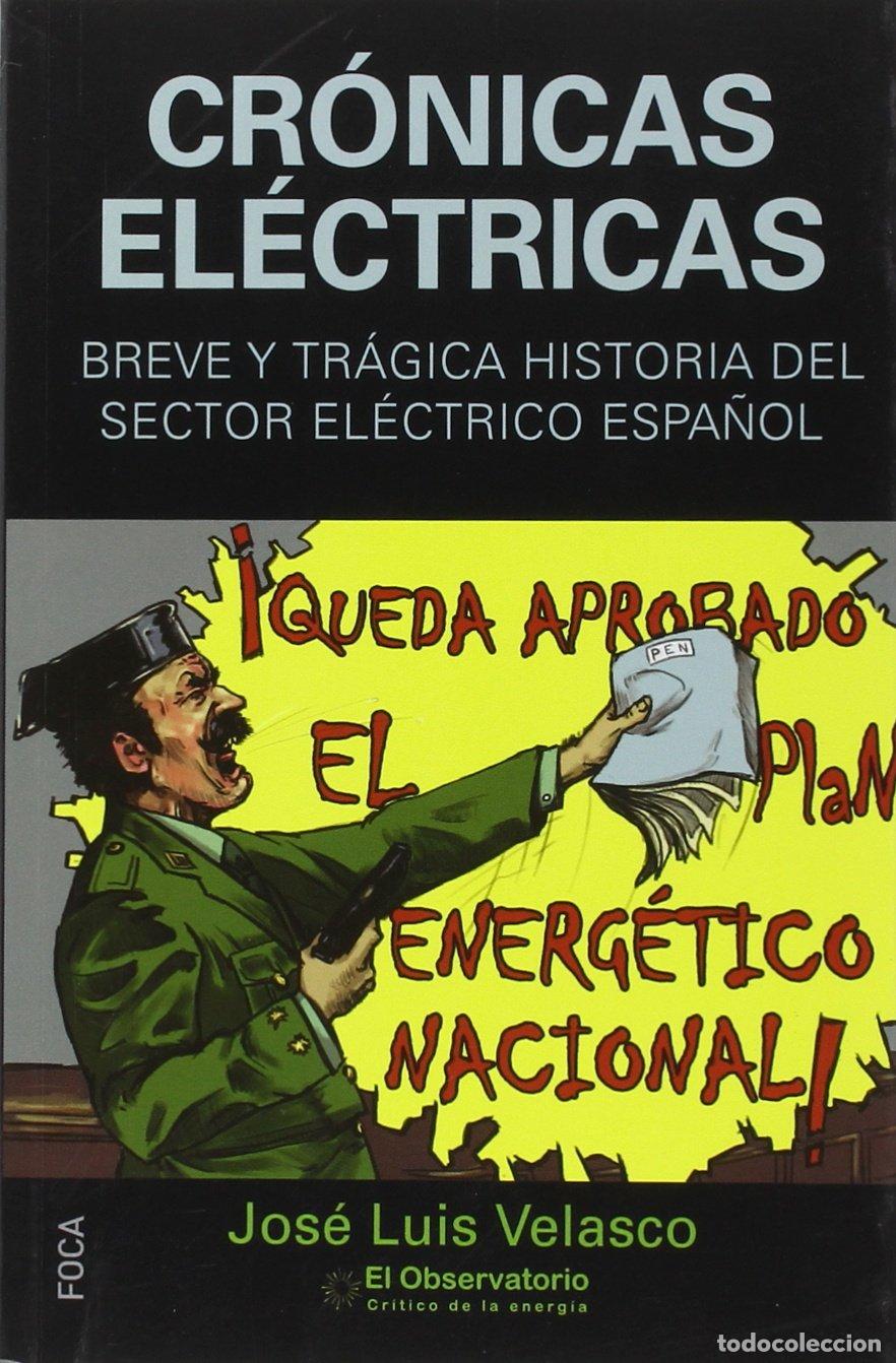 Gebrauchte B&uuml;cher: Cr&oacute;nicas el&eacute;ctricas: Breve y tr&aacute;gica historia del sector el&eacute;ctrico espa&ntilde;ol: 138 (Investigaci&oacute;n)