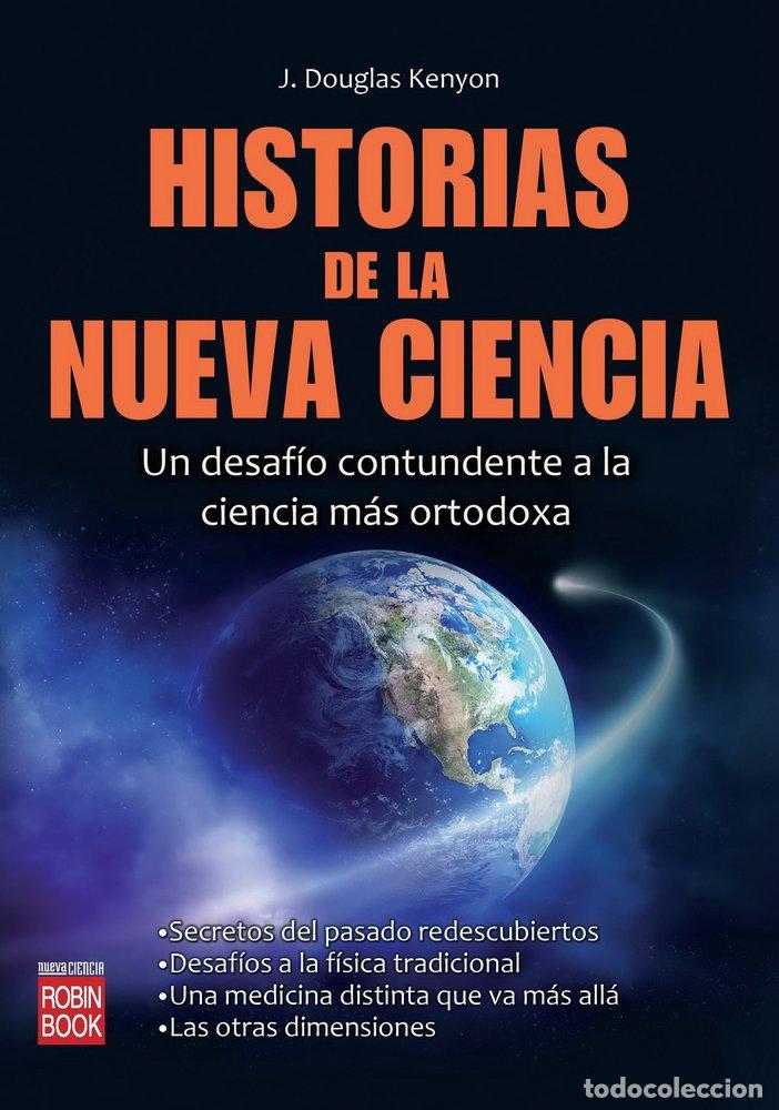 Second hand books: Historias de la nueva ciencia: Un desaf&iacute;o contundente a la ciencia m&aacute;s ortodoxa