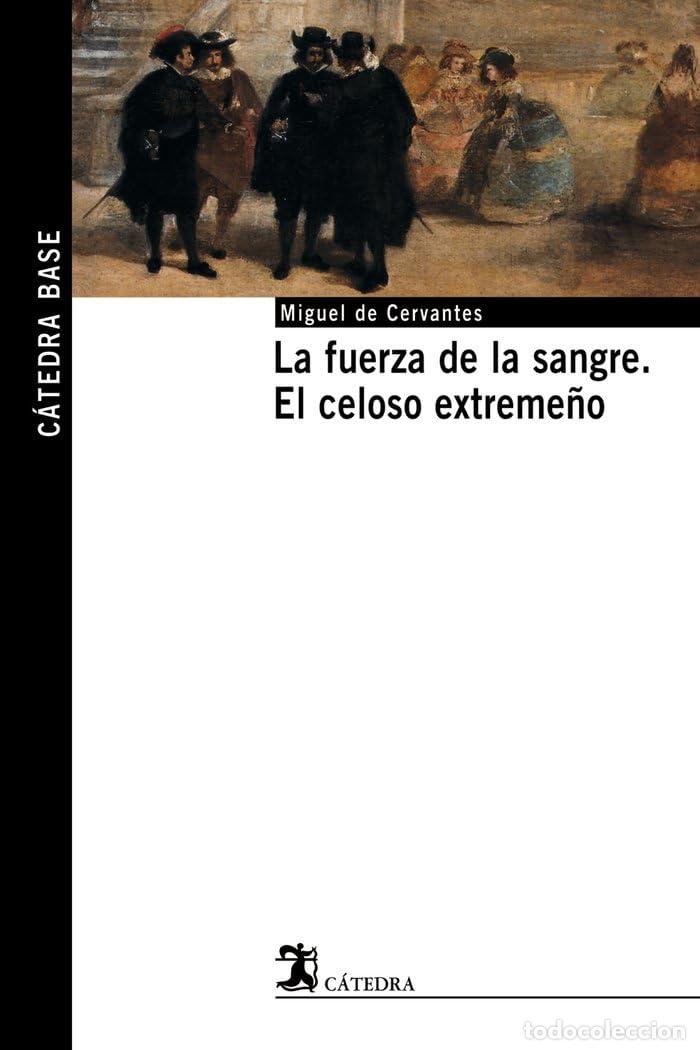 Libros de segunda mano: La fuerza de la sangre; El celoso extreme&ntilde;o (C&aacute;tedra base)