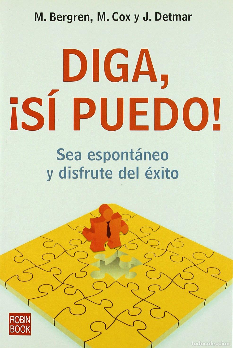 Livres d'occasion: DIGA, &iexcl;S&Iacute; PUEDO!. Sea espont&aacute;neo y disfrute del &eacute;xito