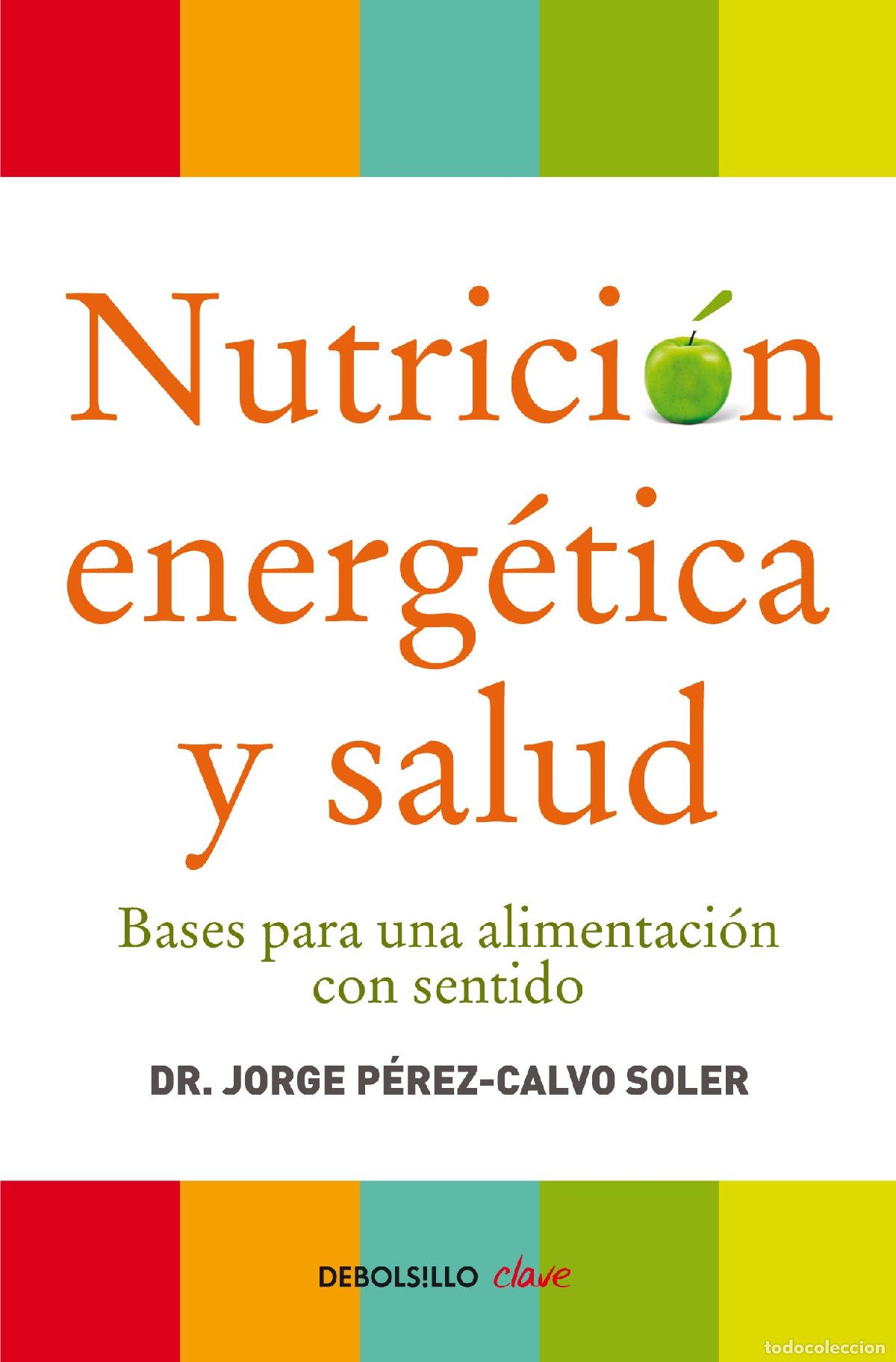 Livres d'occasion: Nutrici&oacute;n energ&eacute;tica y salud: Bases para una alimentaci&oacute;n con sentido (Clave)