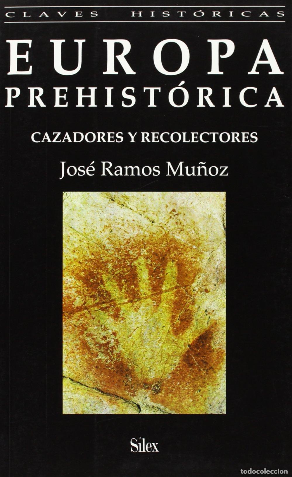 Livres d'occasion: Europa Prehist&oacute;rica: Cazadores y recolectores (Colecci&oacute;n Claves Hist&oacute;ricas)