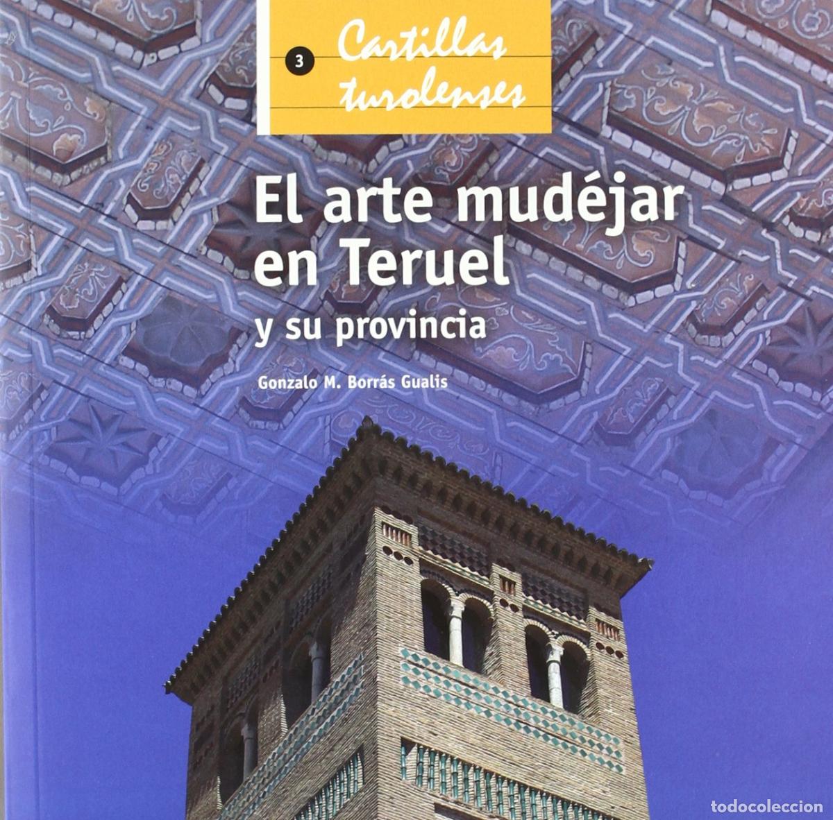 Libros de segunda mano: El arte mudejar en Teruel y su provincia - Foto 1