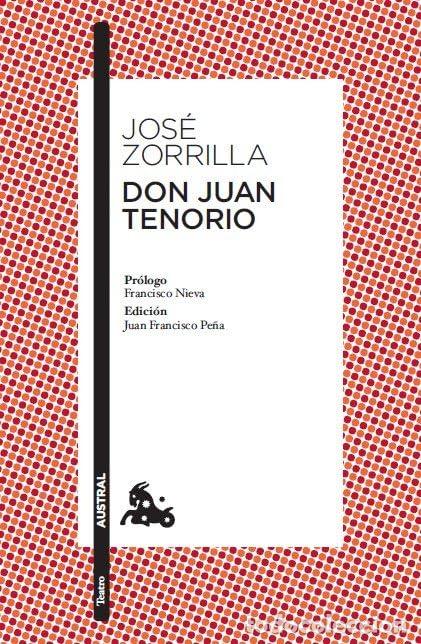 Libros de segunda mano: Don Juan Tenorio: Pr&oacute;logo de Francisco Nieva. Edici&oacute;n y gu&iacute;a de lectura de Juan Francisco Pe&ntilde;a (Cl&aacute;s