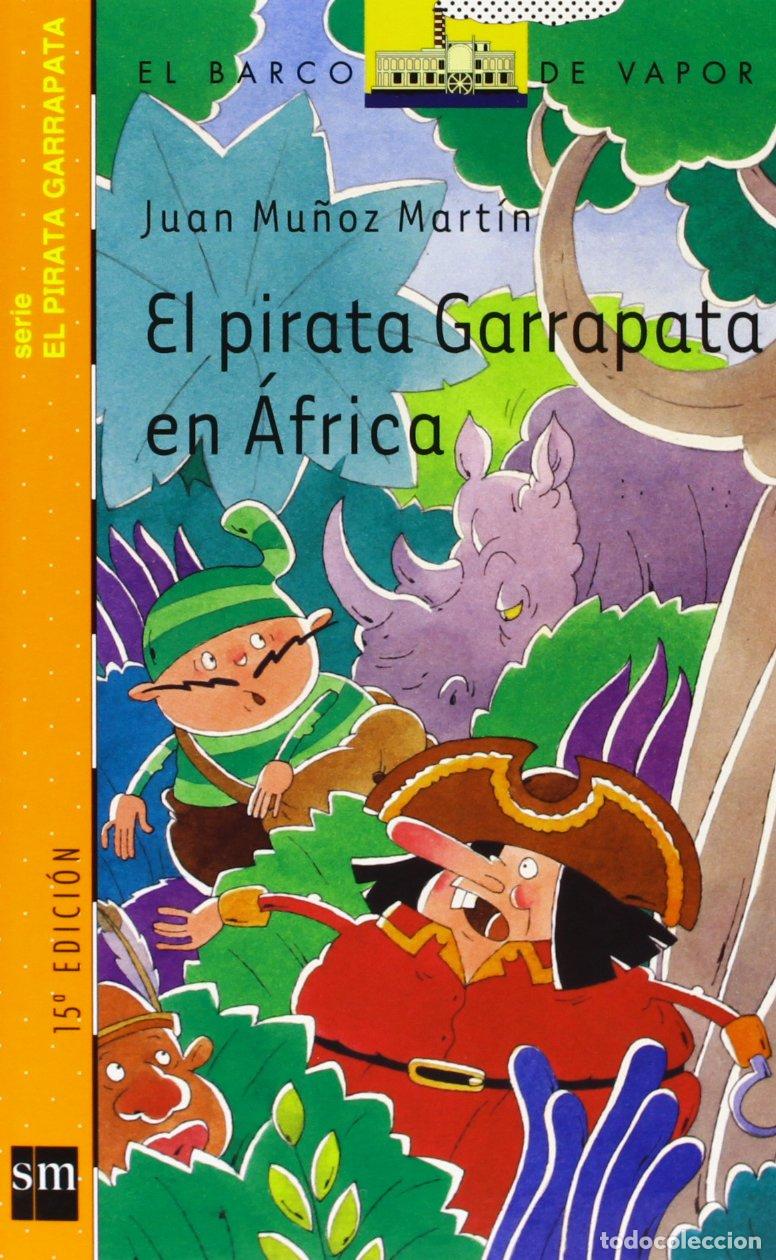 Gebrauchte B&uuml;cher: El pirata Garrapata en &Aacute;frica (El Barco de Vapor Naranja)