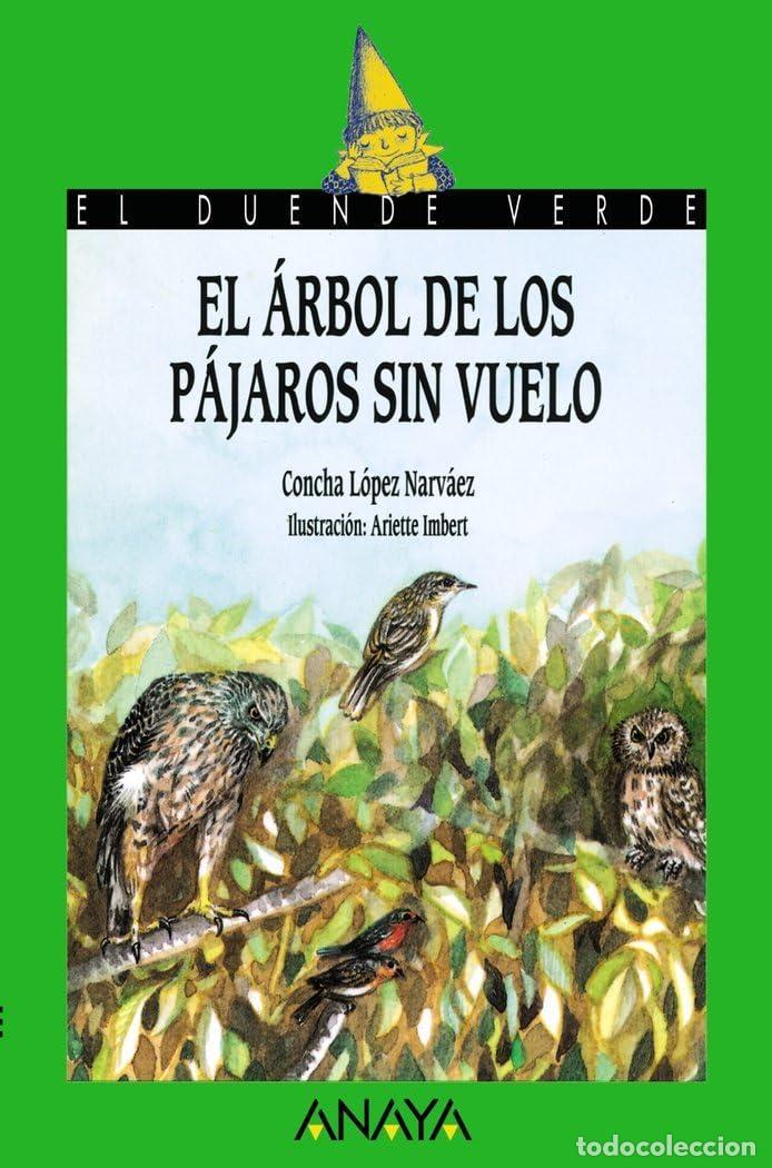 Libri di seconda mano: El &aacute;rbol de los p&aacute;jaros sin vuelo (LITERATURA INFANTIL - El Duende Verde)