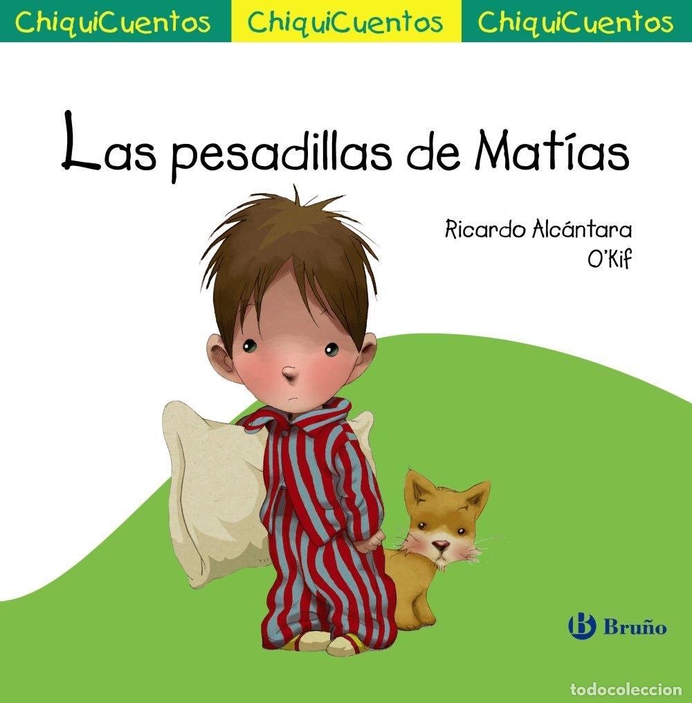 Libros de segunda mano: Las pesadillas de Mat&iacute;as (Castellano - A PARTIR DE 3 A&Ntilde;OS - CUENTOS - ChiquiCuentos)