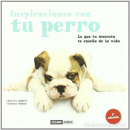Libros de segunda mano: Inspiraciones Con Tu Perro